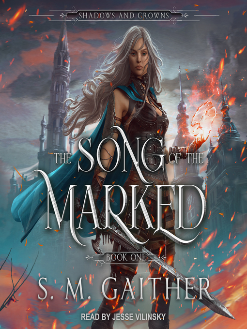 Title details for The Song of the Marked by S.M. Gaither - Available